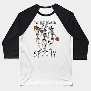 It’s the Time to be Spooky Baseball T-Shirt